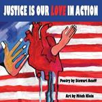 Justice Is Our Love In Action