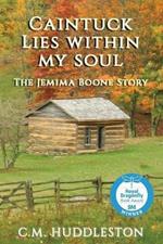 Caintuck Lies Within My Soul: The Jemima Boone Story