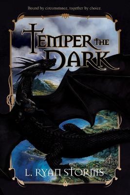 Temper the Dark - L Ryan Storms - cover