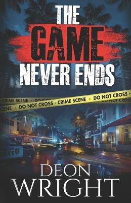 The Game Never Ends - Deon Wright - cover