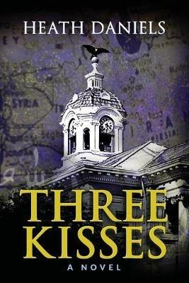 Three Kisses: (Revised Edition) - Heath Daniels - cover