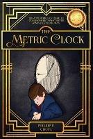 The Metric Clock: The Adventures of Charles, Transforming a Precocious Boy into a Young Man. - Phillip B Chute - cover