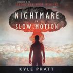 Nightmare in Slow Motion