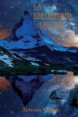 La esplendida ciudad - Terence Clarke - cover