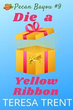 Die a Yellow Ribbon
