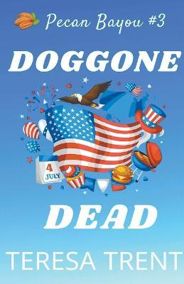 Doggone Dead - Teresa Trent - cover