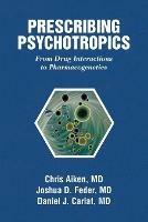 Prescribing Psychotropics: From Drug Interactions to Pharmacogenetics - cover