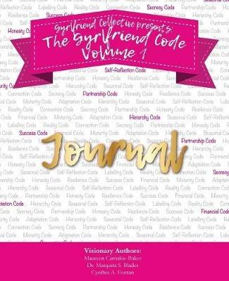 The Gyrlfriend Code Journal - Maureen Carnakie-Baker,Marquita S Blades,Cynthia a Fontan - cover
