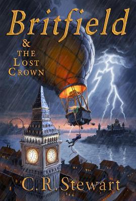 Britfield & the Lost Crown - C. R. Stewart - cover