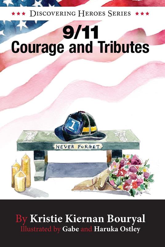 9/11 Courage and Tributes - Kristie Kiernan Bouryal - ebook