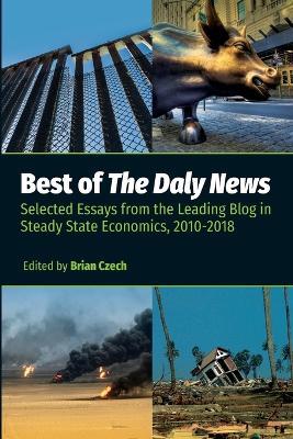 Best of The Daly News: Selected Essays from the Leading Blog in Steady State Economics, 2010-2018 - cover