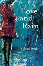 Love and Rain: A Book of Poems