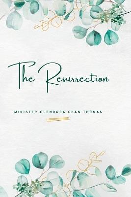 The Resurrection - Glendora S Thomas - cover