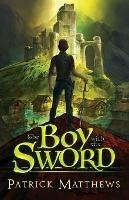 The Boy With The Sword - Patrick Matthews - cover