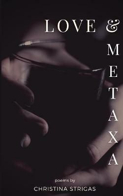 Love and Metaxa - Christina Strigas - cover
