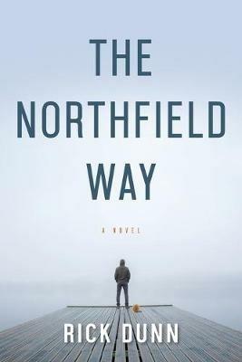 The Northfield Way - Rick Dunn - cover
