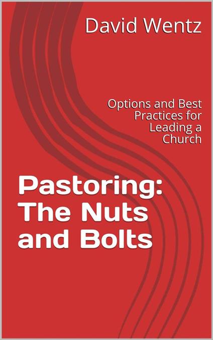 Pastoring: The Nuts and Bolts