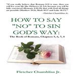 How to Say NO to Sin God's Way: