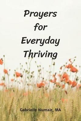 Prayers for Everyday Thriving - Gabrielle Numair - cover