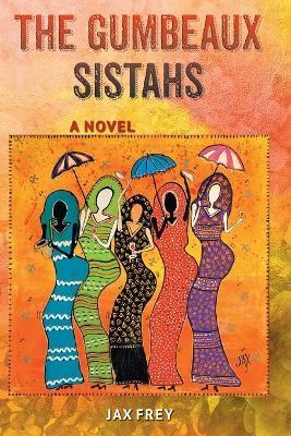 The Gumbeaux Sistahs - Jax Frey - cover