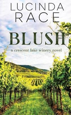 Blush: Romance in the Finger Lakes - Lucinda Race - cover