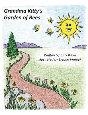 Grandma Kitty's Garden of Bees - Kitty Kaye - cover