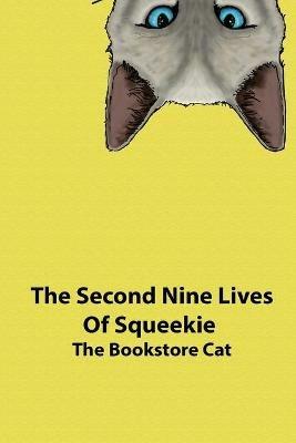 The Second Nine Lives of Squeekie the Bookstore Cat - Squeekie The Bookstore Cat - cover