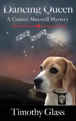 Dancing Queen: A Connor Maxwell Mystery - Timothy Glass - cover