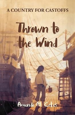 Thrown to the Wind - Amanda M Cetas - cover
