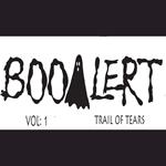 BooAlert Vol 1 Trail Of Tears