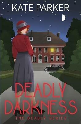 Deadly Darkness - Kate Parker - cover