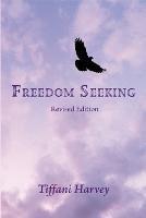 Freedom Seeking: A Complementary Workbook to Freedom Seeker - Tiffani Harvey - cover