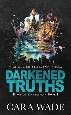 Darkened Truths: Discreet Edition - Cara Wade - cover