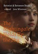 The Nightingale Holds Up the Sky