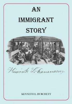 An Immigrant Story - Kenneth E Burchett - cover