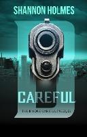 B-Careful: The B-More Careful Prequel