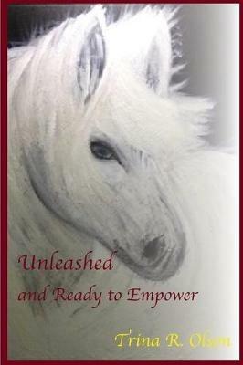 Unleashed and Ready to Empower - Trina Olson - cover