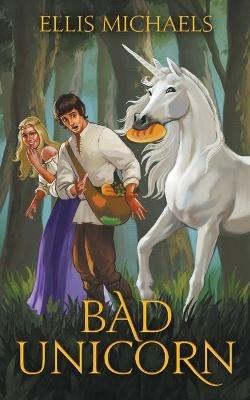 Bad Unicorn - Ellis Michaels - cover