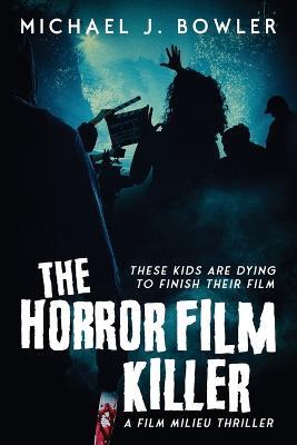 The Horror Film Killer - Michael J Bowler - cover