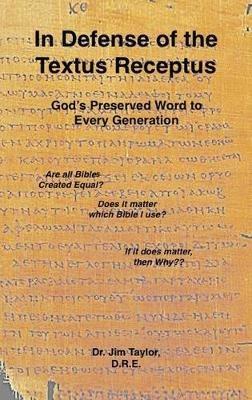 In Defense of the Textus Receptus - Jim Taylor - cover