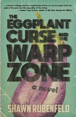The Eggplant Curse and the Warp Zone - Shawn Rubenfeld - cover