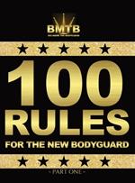 100 Rules for the New Bodyguard: Part One