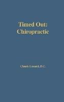 Timed Out Chiropractic - Claude Lessard - cover