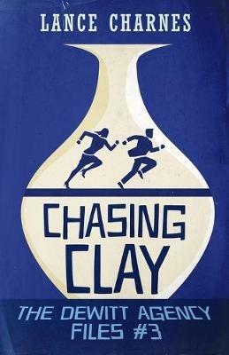 Chasing Clay - Lance Charnes - cover