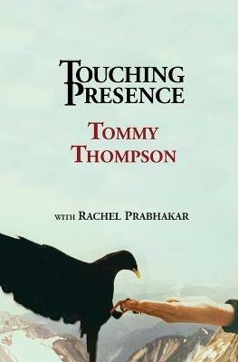 Touching Presence - Tommy Thompson - cover