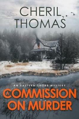 A Commission on Murder: An Eastern Shore Mystery - Cheril S Thomas - cover