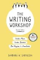 The Writing Workshop: Write More, Write Better, Be Happier in Academia - Barbara W Sarnecka - cover