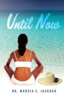 Until Now - Marcia E Jackson - cover