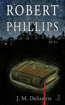 Robert Phillips - J M DeSantis - cover