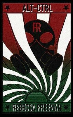 Alt-Ctrl - Rebecca Freeman - cover